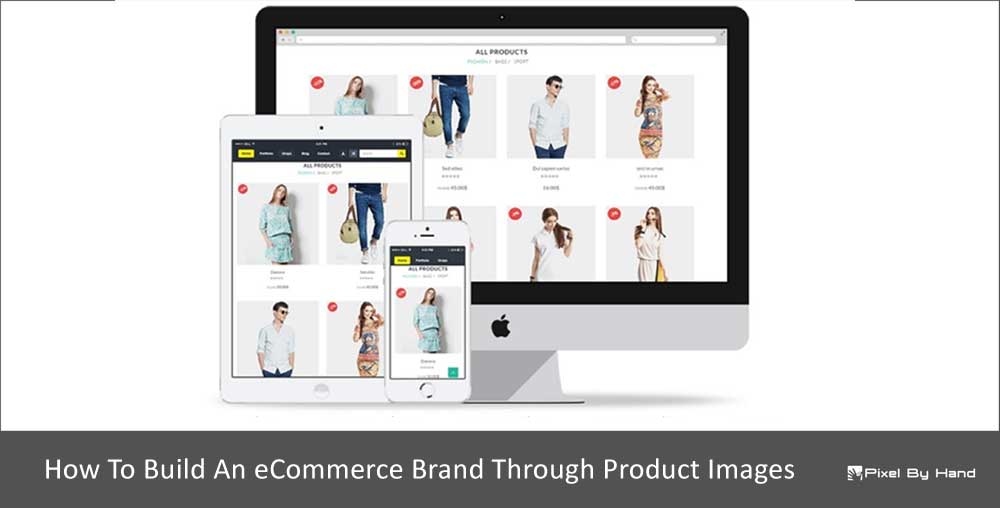 How-To-Build-An-eCommerce-Brand-Through-Product-Images How To Build An eCommerce Brand Through Product Images