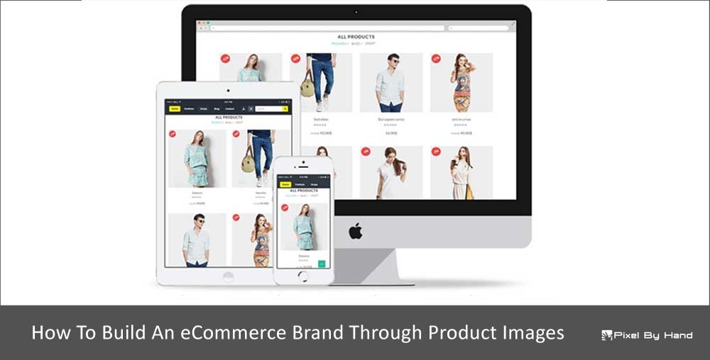 How To Build An eCommerce Brand Through Product Images