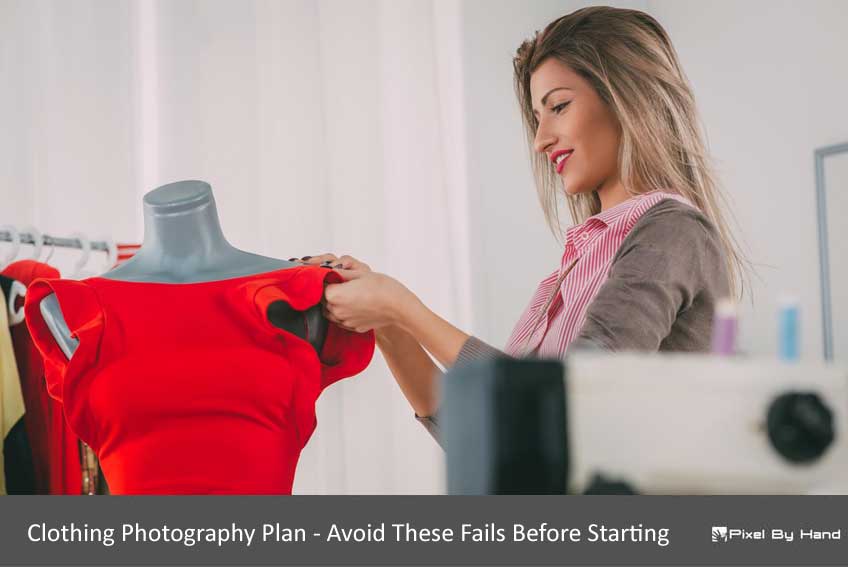 Clothing-Photography-Plan---Avoid-These-Fails-Before-Starting Clothing Photography Plan - Avoid These Fails Before Starting